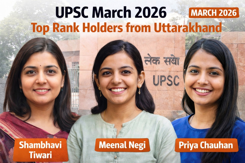Uttarakhand’s Daughters Shine in UPSC