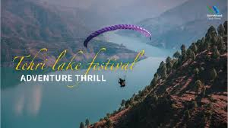 Tehri Lake Festival Set to Elevate Tourism in Uttarakhand from March 6–9